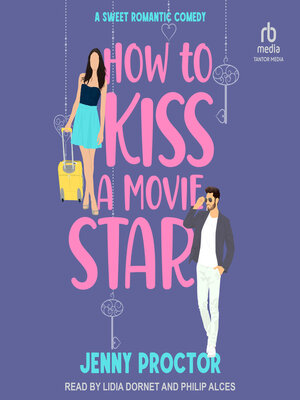 cover image of How to Kiss a Movie Star